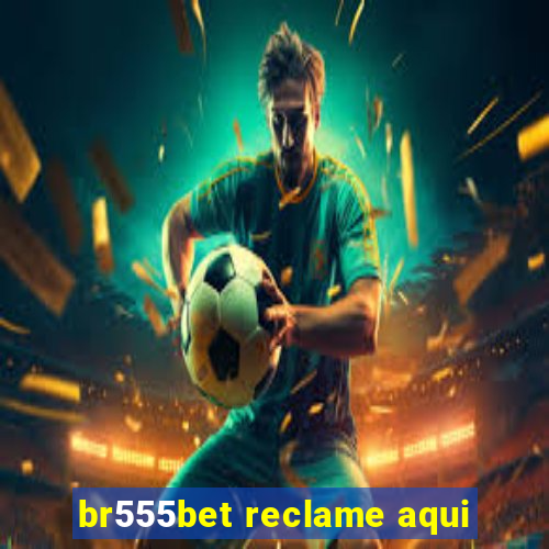 br555bet reclame aqui